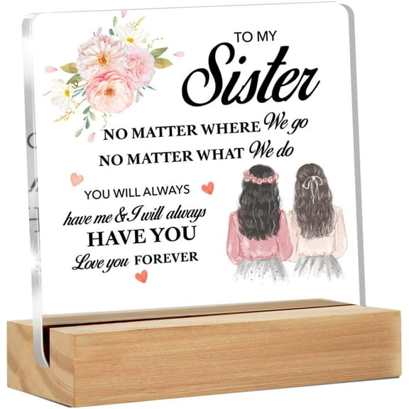 Sister Gifts, Birthday Christmas Graduation Gifts for Sister, Long Distance Sister Gift, Sister Clear Acrylic Sign, 4x4 Inch