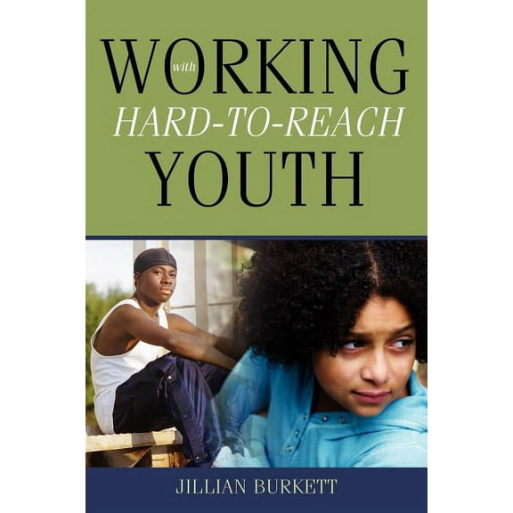 Working With Hard-to-Reach Youth, (Paperback)