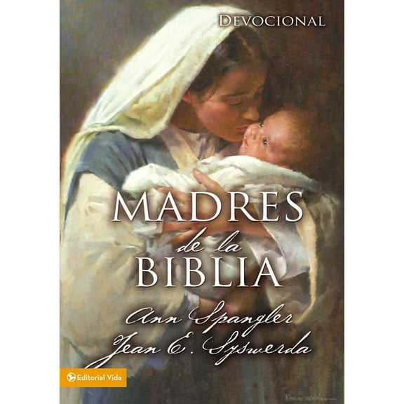 Un Madres de la Biblia = Mothers of the Bible, (Paperback)