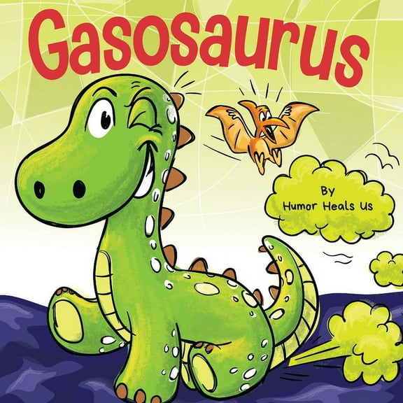 Farting Adventures Gasosaurus: A Funny Rhyming Story Picture Book for Kids and Adults About a Farting Dinosaur, Early Reader, Book 38, (Paperback)