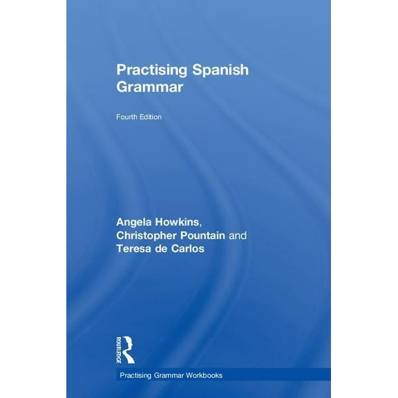 Practising Grammar Workbooks Practising Spanish Grammar, (Hardcover)