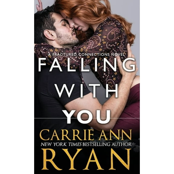 Fractured Connections Falling With You, Book 3, (Hardcover)