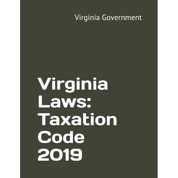 Virginia Laws Taxation Code 2019