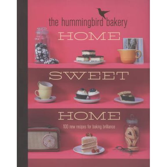Pre-Owned The Hummingbird Bakery Home Sweet Home: 100 New Recipes for Baking Brilliance (Hardcover) 0007413599 9780007413591