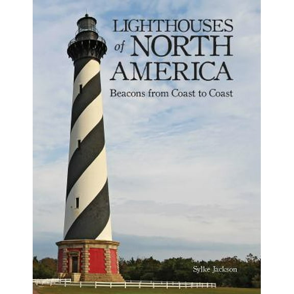 Pre-Owned Lighthouses of North America: Beacons from Coast to Coast (Hardcover) 1770852492 9781770852495