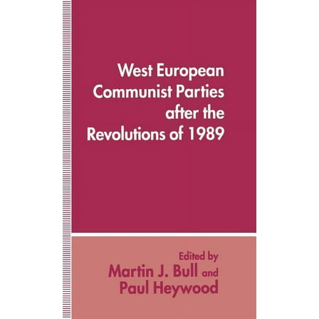 West European Communist Parties After the Revolutions of 1989, (Hardcover)