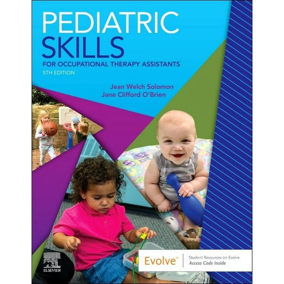 Pediatric Skills for Occupational Therapy Assistants, (Paperback)
