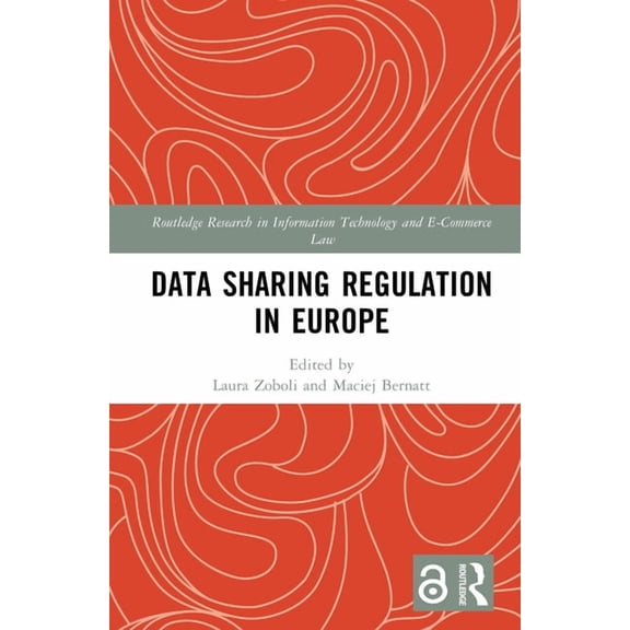 Routledge Research in Information Techno Data Sharing Regulation in Europe, (Hardcover)