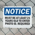 thumbnail image 5 of (2 Pack) Must Be At Least 21 Years Old To Enter Photo OSHA Notice Sign 24 Inch X 18 Inch Indoor / Outdoor Rust-Free Aluminum Metal Signs for Workplace, Workshop, and Construction Site,, 5 of 8