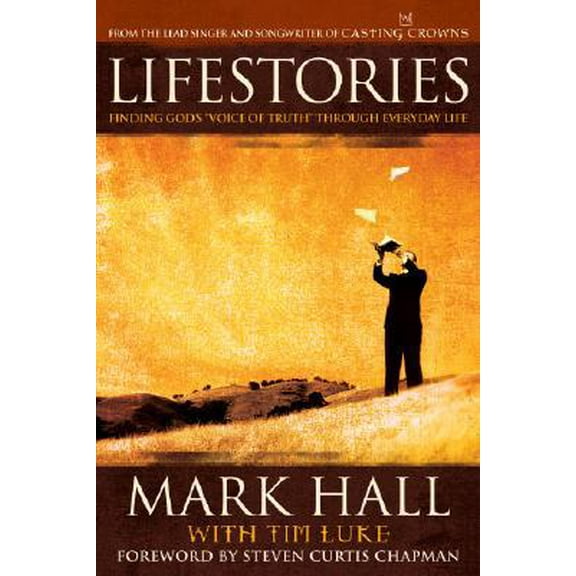 Pre-Owned Lifestories: Finding God's Voice of Truth Through Everyday Life (Paperback) 1558970029 9781558970021