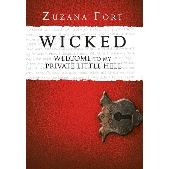 Wicked: Welcome to My Private Little Hell, (Hardcover)