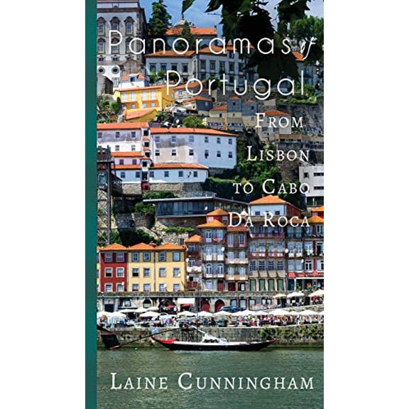 Pre-Owned Panoramas of Portugal: From Lisbon to Cabo da Roca (Hardcover) by Laine Cunningham, Angel Leya