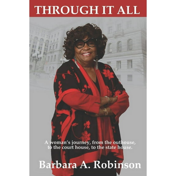 Through It All: A Woman's Journey from the Outhouse to the State House