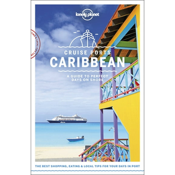 Pre-Owned Lonely Planet Cruise Ports Caribbean 1 (Paperback) 1787014185 9781787014183