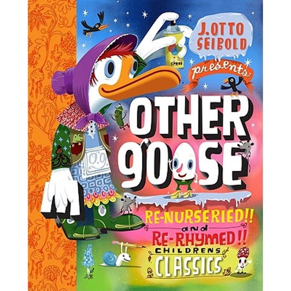 Other Goose : Re-Nurseried!! and Re-Rhymed!! Childrens Classics (Hardcover)