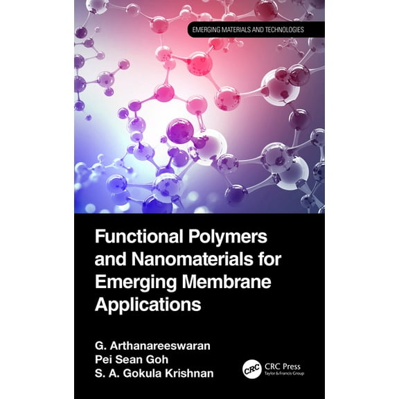 Emerging Materials and Technologies Functional Polymers and Nanomaterials for Emerging Membrane Applications, (Paperback)