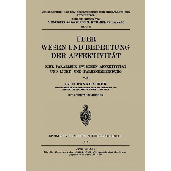 Monographien Aus Dem Gesamtgebiete der N Ãber Wesen Und Bedeutung Der AffektivitÃ¤t: Eine Parallele Zwischen AffektivitÃ¤t Und Licht- Und Farbenempfindung, Book 19, (Paperback)