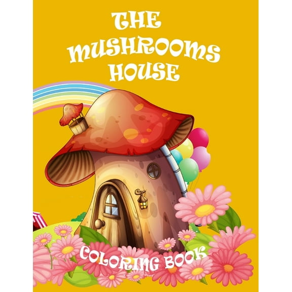 The Mushrooms House Coloring Book (Paperback)