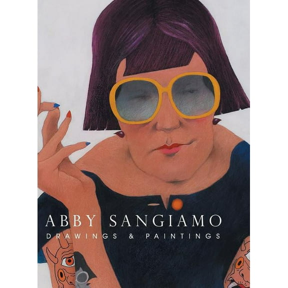 Abby Sangiamo : Drawings and Paintings (Hardcover)