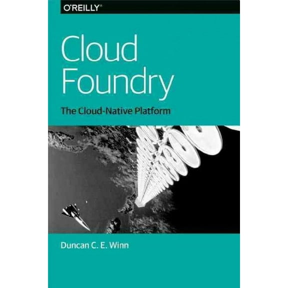 Cloud Foundry: The Cloud-Native Platform (Paperback)