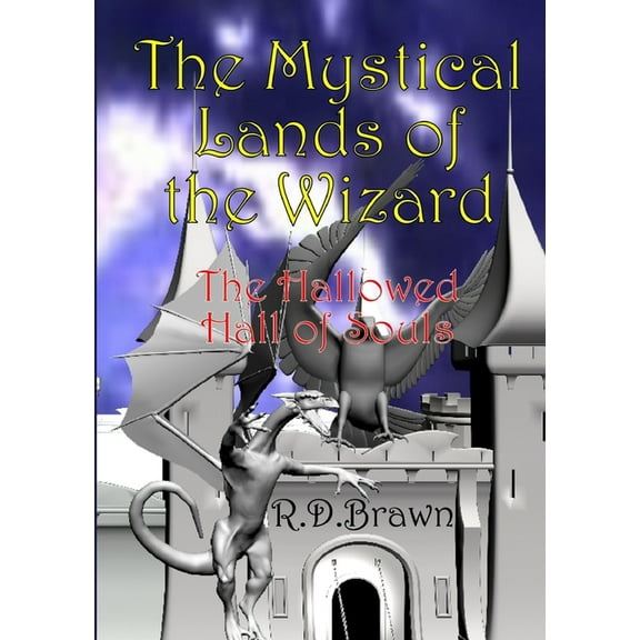 The Mystical Lands of the Wizard: The Hallowed Hall of Souls, (Paperback)