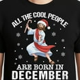 thumbnail image 3 of Cool People Are Born In December Christian Jesus Christmas – T-Shirt, Hoodie & Sweatshirt – Faithful Holiday Theme –, 3 of 6