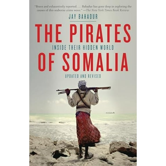 Pre-Owned The Pirates of Somalia: Inside Their Hidden World (Paperback) 0307476561 9780307476562