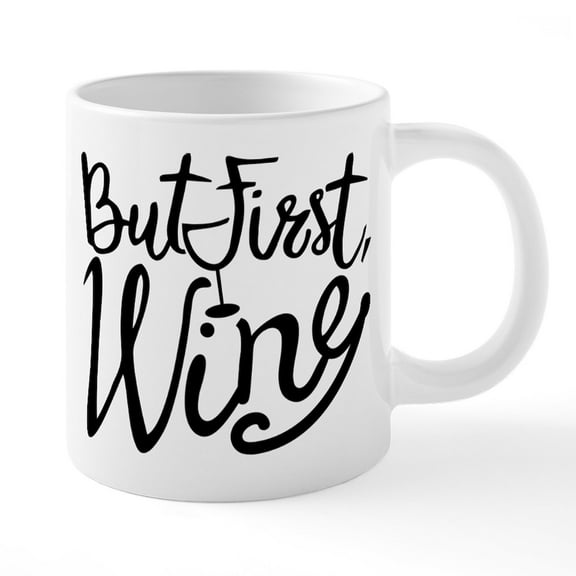 CafePress - But First Wine - 20 Oz White Ceramic Mega Mug
