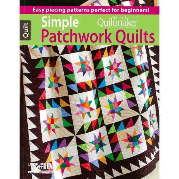 Simple Patchwork Quilts--Best of Quiltmaker: Easy Piecing Patterns Perfect for Beginners!, (Paperback)