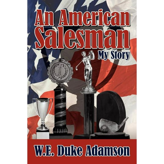 An American Salesman: My Story