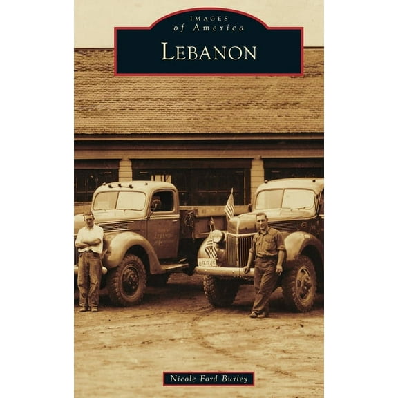 Images of America: Lebanon (Hardcover)