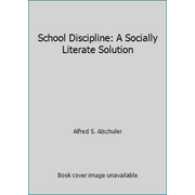Angle View: School Discipline: A Socially Literate Solution, Used [Hardcover]