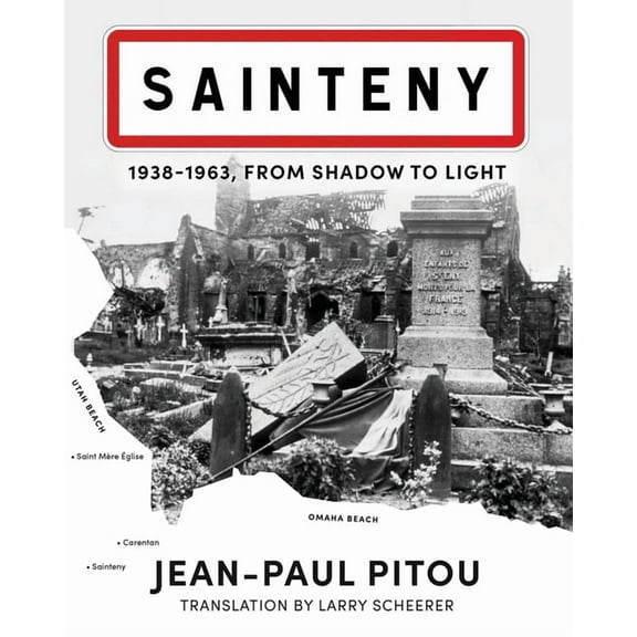 Sainteny: 1938 - 1963, From Shadow to Light, (Paperback)