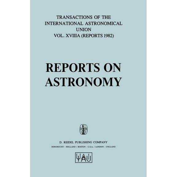 International Astronomical Union Transac Reports on Astronomy, (Hardcover)