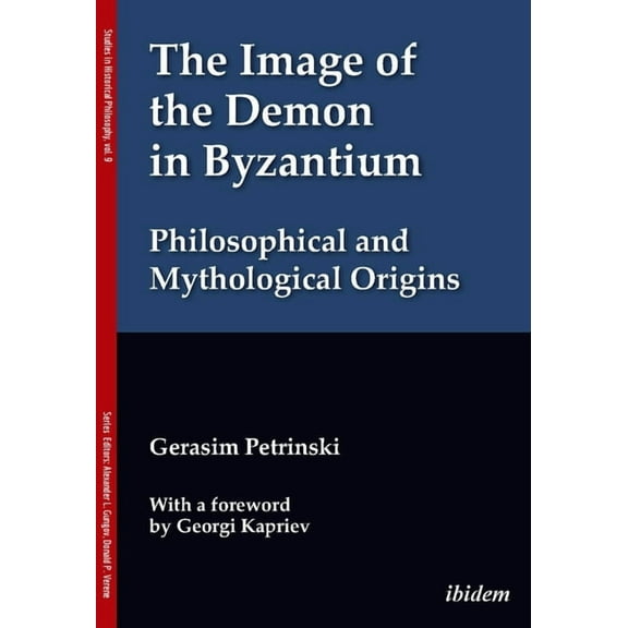 Studies in Historical Philosophy: The Image of the Demon in Byzantium (Paperback)