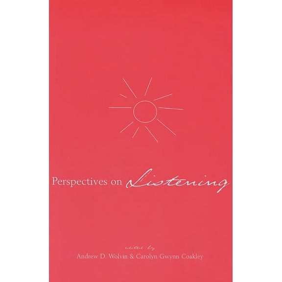 Communication and Information Sciences Perspectives on Listening, (Paperback)