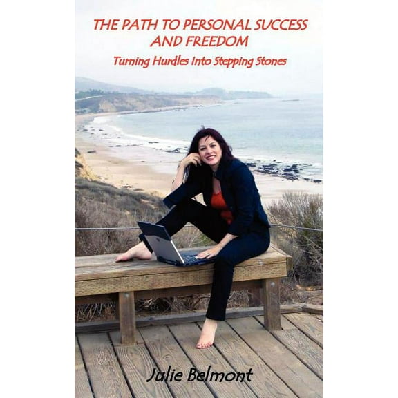 The Path to Personal Success and Freedom (Paperback)
