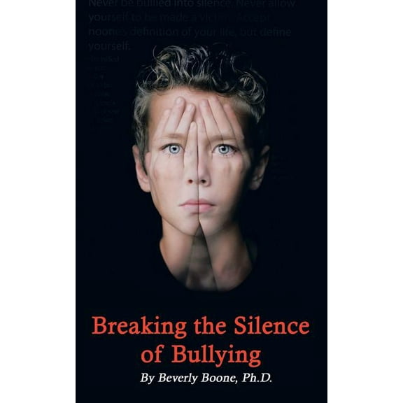 Breaking the Silence of Bullying (Paperback)