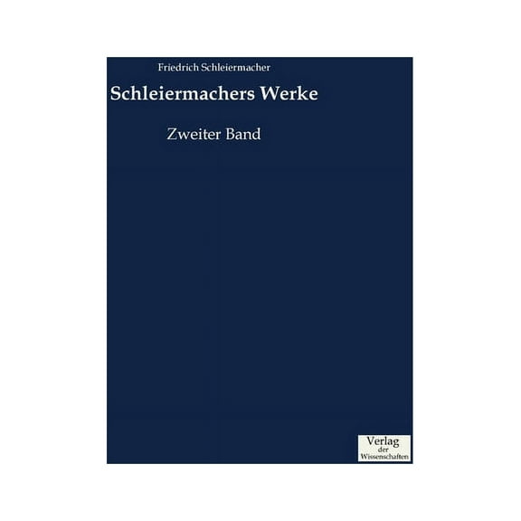 Schleiermachers Werke: Zweiter Band, (Paperback)