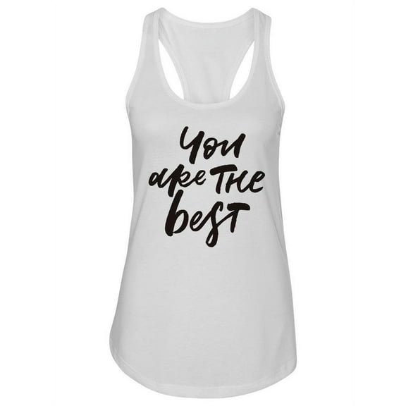 You Are The Best. Tank Women -Image by Shutterstock, Female Large