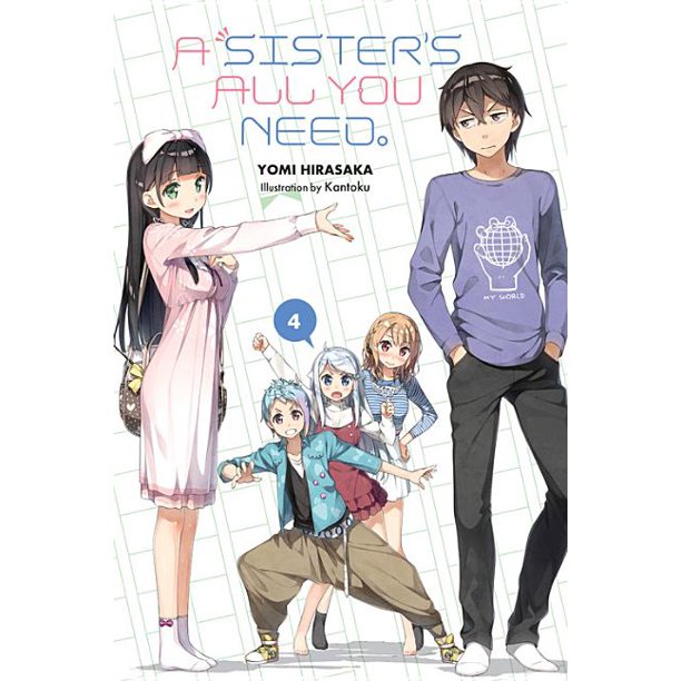 Sister's All You Need.: A Sister's All You Need., Vol. 4 (Light Novel