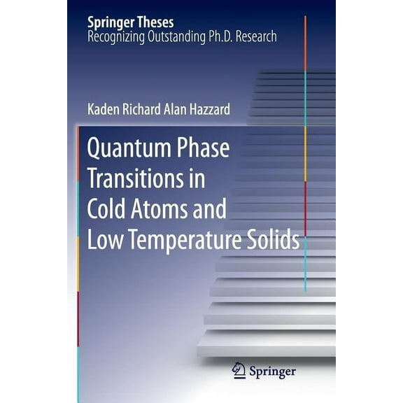 Springer Theses Quantum Phase Transitions in Cold Atoms and Low Temperature Solids, (Paperback)
