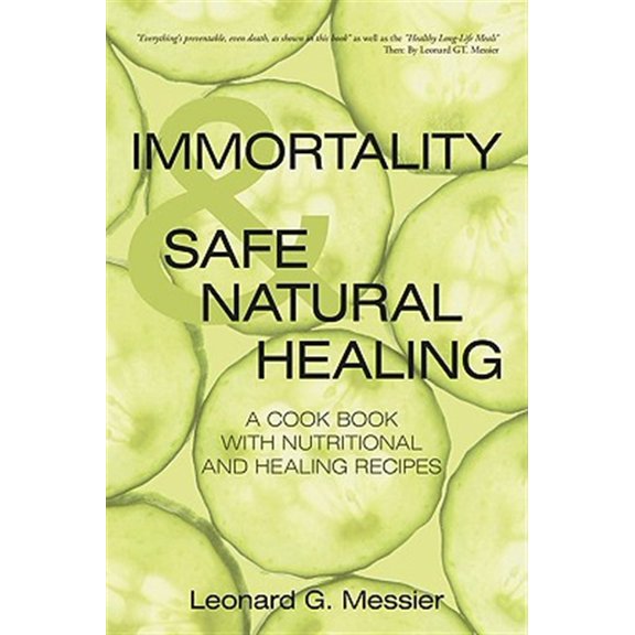 Pre-Owned Immortality & Safe Natural Healing : Everything Is Preventable Even Death, As Shown in This Book. Nanos Will Reverse the Aging Process.