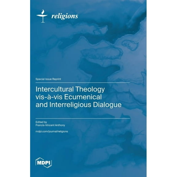 Intercultural Theology vis-Ã -vis Ecumenical and Interreligious Dialogue, (Hardcover)