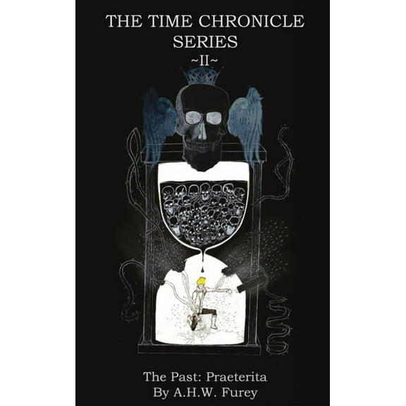 Time Chronicle The Past: Praeterita, Book 2, (Hardcover)