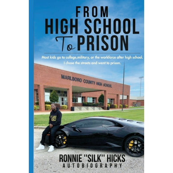 From High School to Prison, (Paperback)
