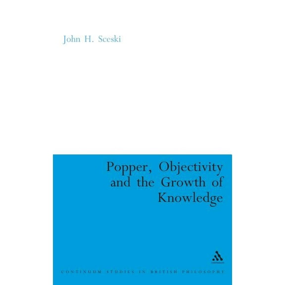 Popper, Objectivity and the Growth of Knowledge, (Hardcover)
