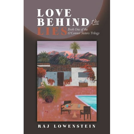 Love Behind the Lies: Book One of the O'Connor Sisters Trilogy (Hardcover)