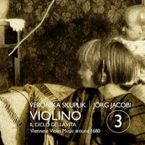 Veronika Skuplik - Violino 3 - Il ciclo della vti - Music & Performance - CD