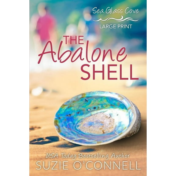 Sea Glass Cove The Abalone Shell, Book 1, (Paperback)